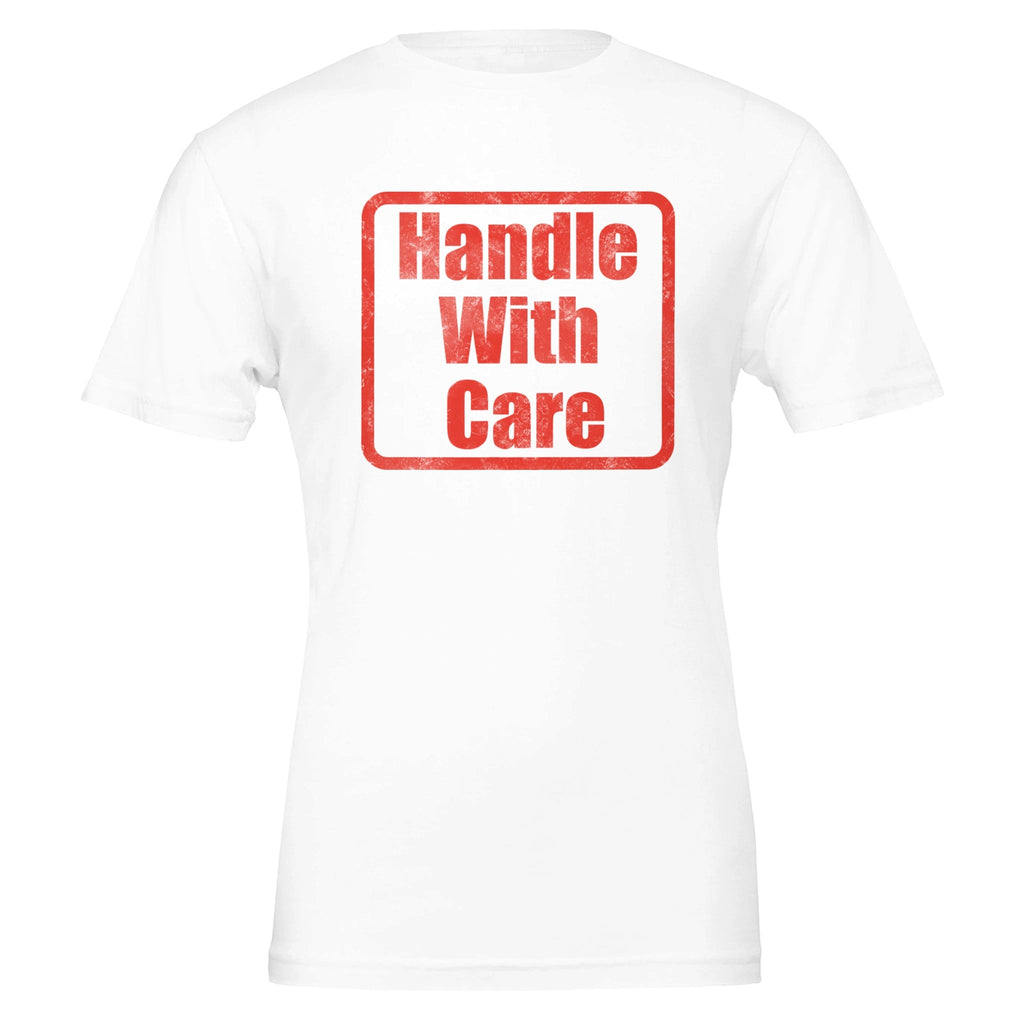 Be Gentle Handle With Care Tee