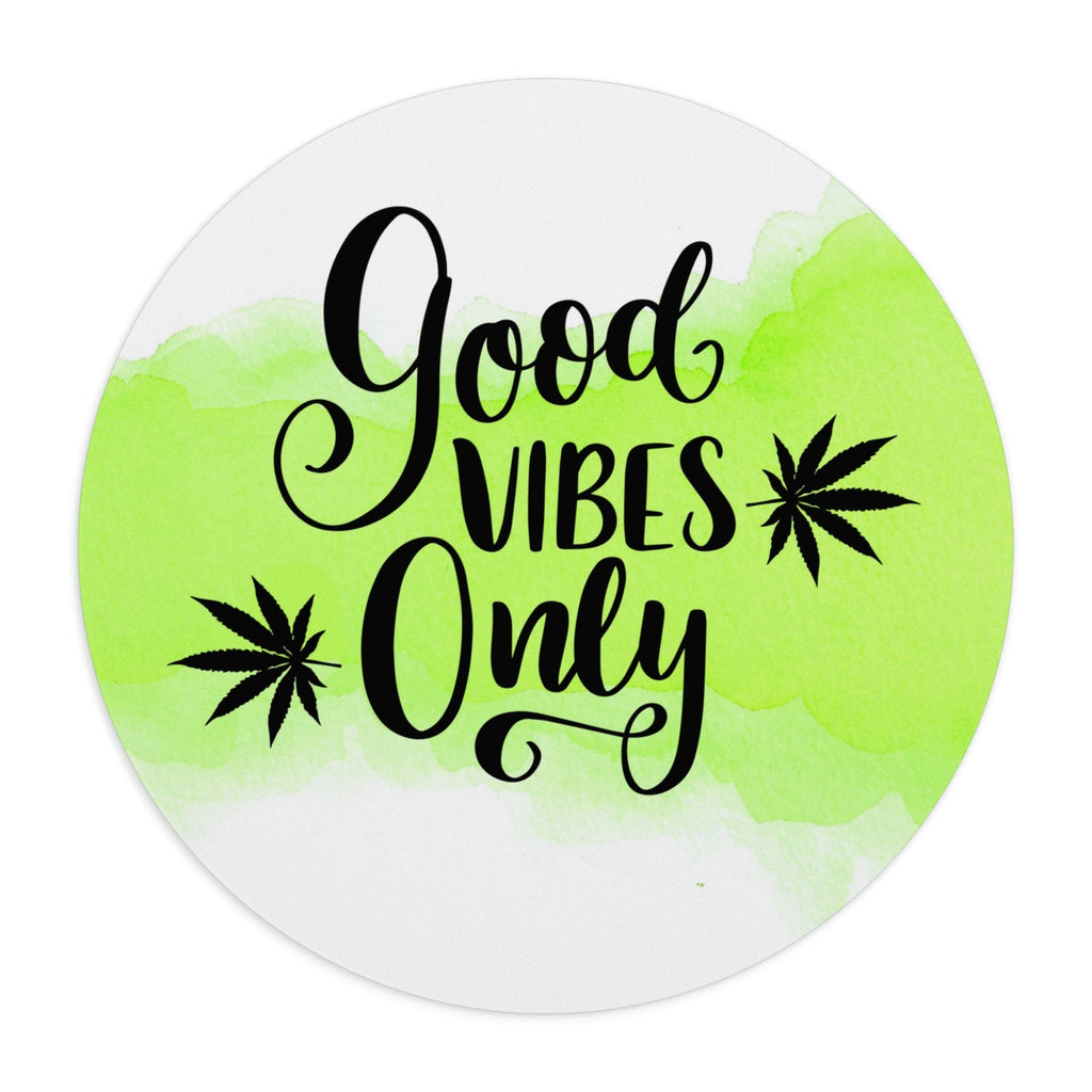 Good Vibes Only Cannabis Mousepad