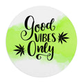 Good Vibes Only Cannabis Mousepad
