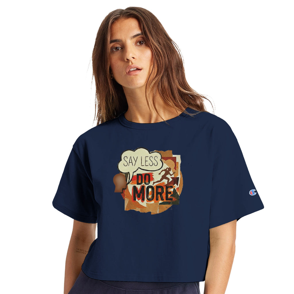 Champion Signature Say Less Do More Action Speaks Louder Than Words T-Shirt