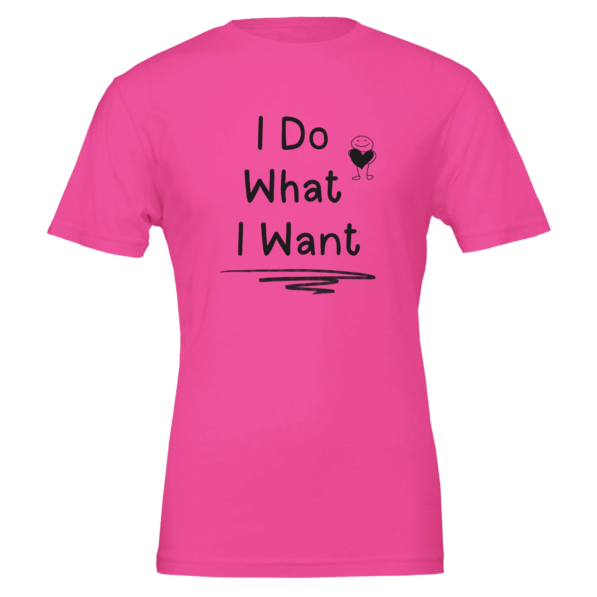 I Do What I Want Statement T-Shirt