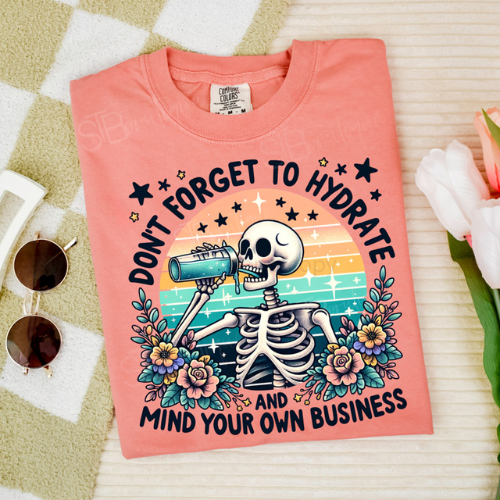 Don't Forget To Hydrate Tee - Preorder