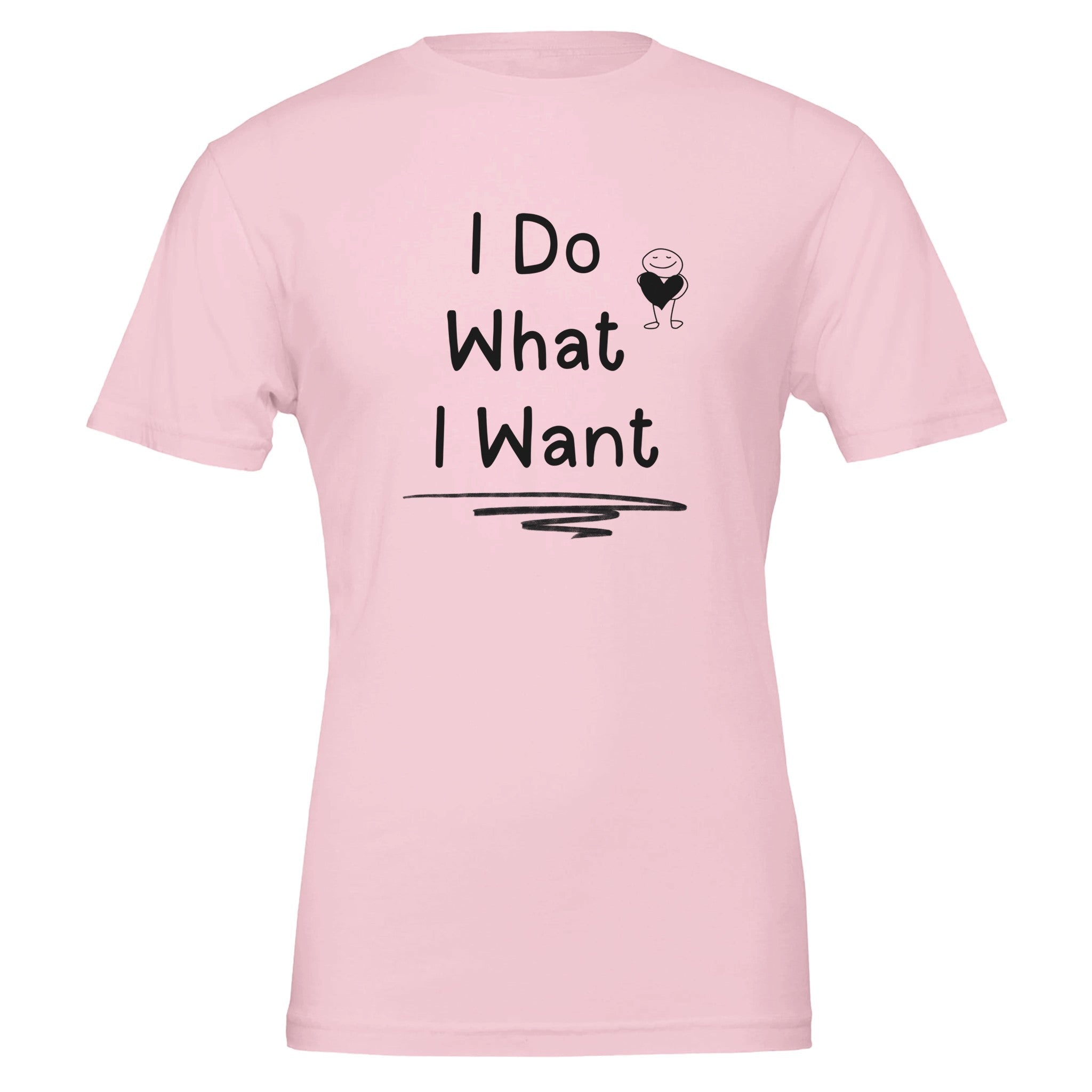 I Do What I Want Statement T-Shirt