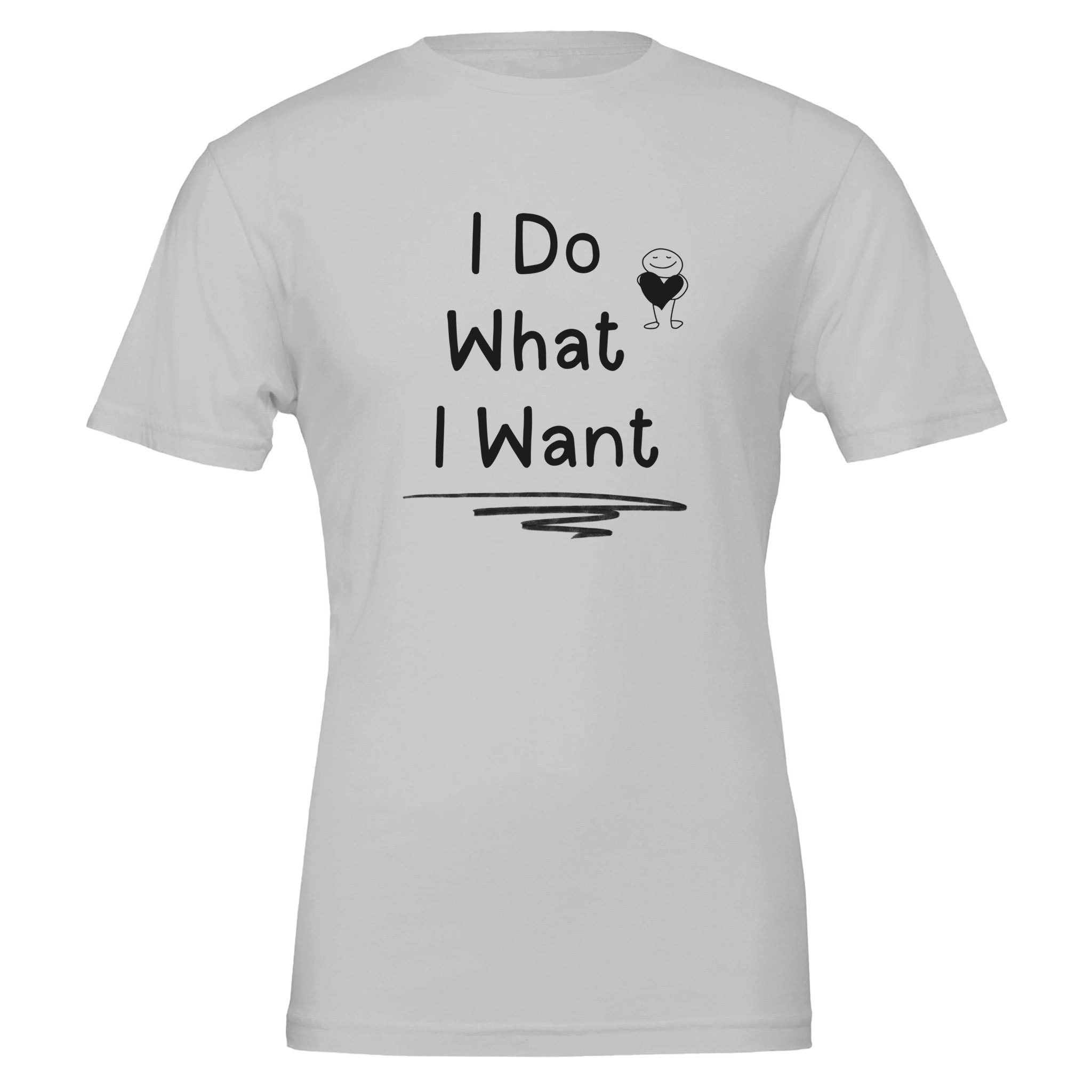 I Do What I Want Statement T-Shirt