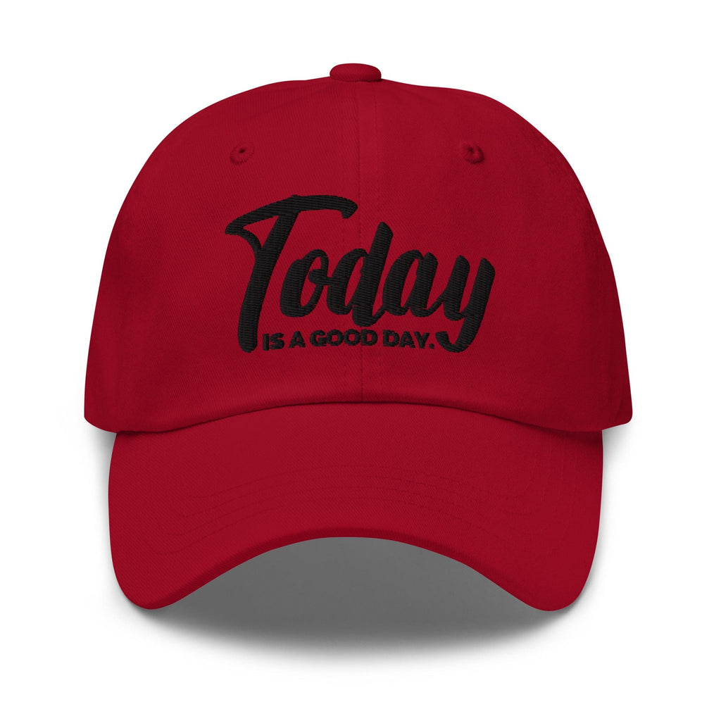 Embroidered Baseball Cap - Adjustable - Today is a Good Day