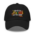 Embroidered Baseball Cap - Adjustable - Walk by Faith not by Sight