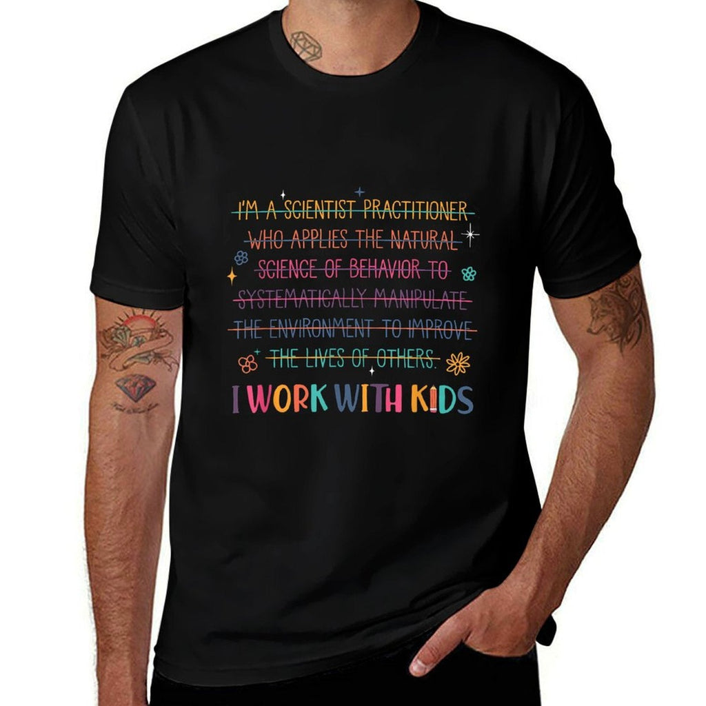 Sped Teacher I Work With Kids Behavior Specialist ABA  Versatile T-Shirt