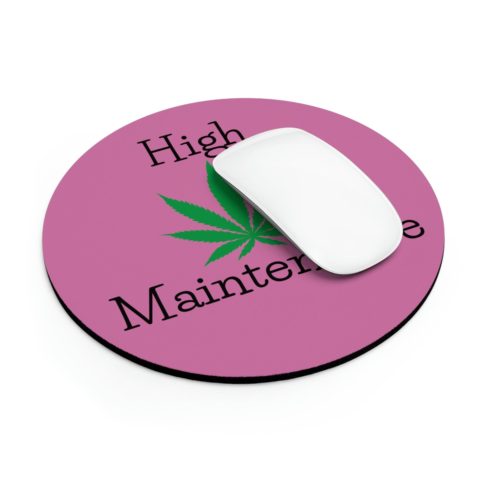 High Maintenance Mouse Pad