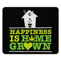 Happiness is Homegrown Mouse Pad