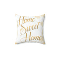 Home Sweet Home Spun Polyester Square Pillow - Dipaliz