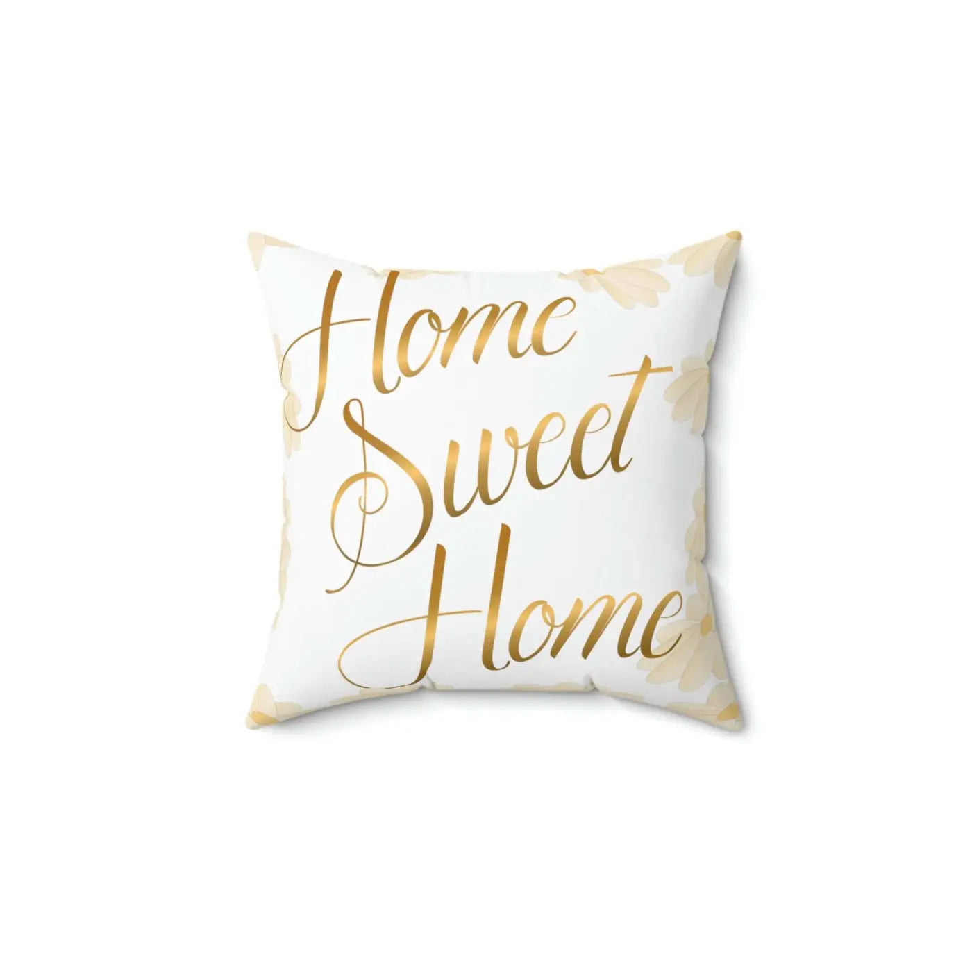 Home Sweet Home Spun Polyester Square Pillow - Dipaliz