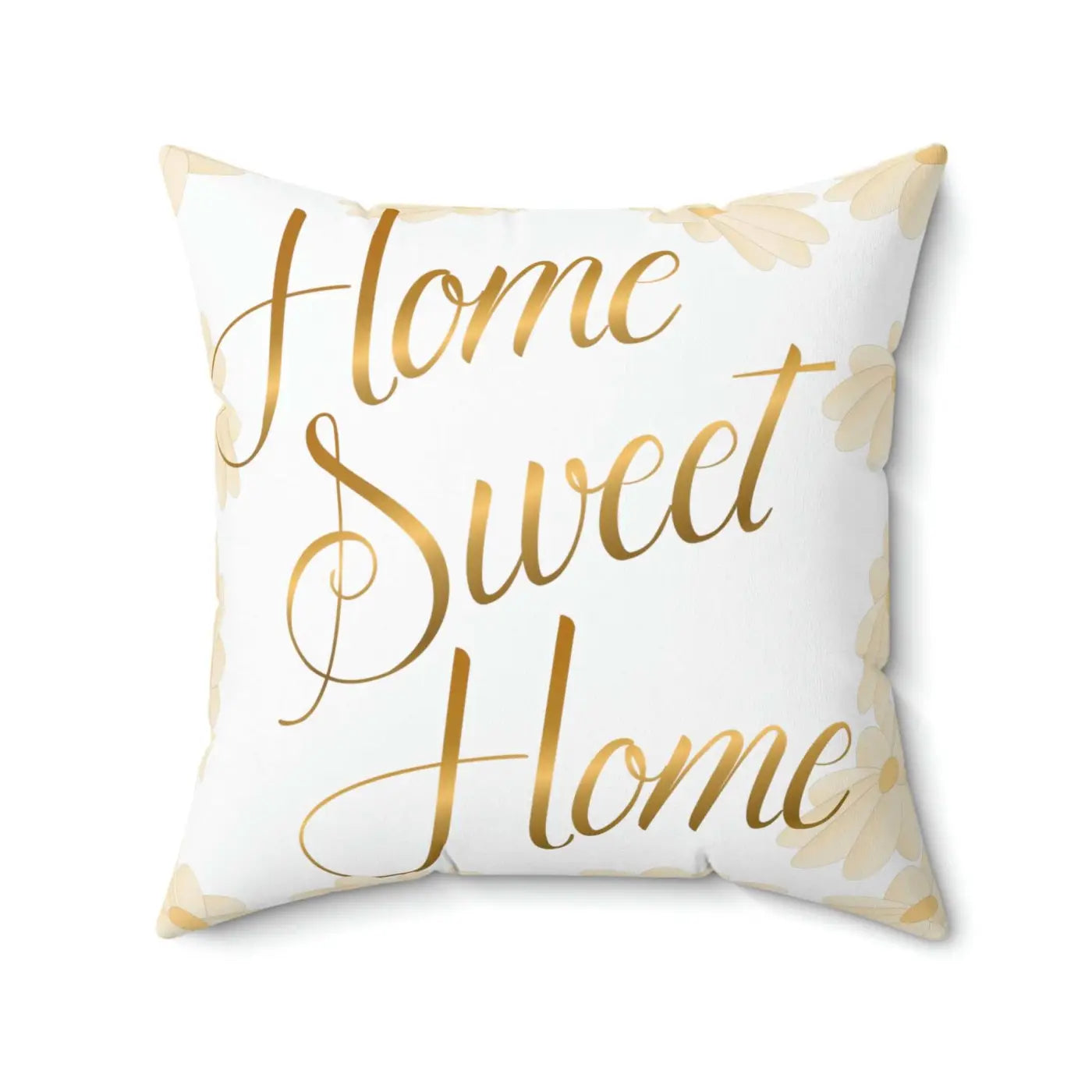 Home Sweet Home Spun Polyester Square Pillow - Dipaliz