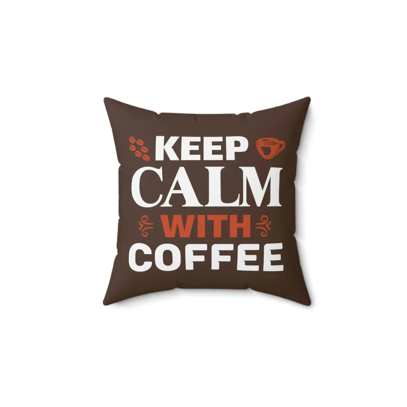 Keep Calm with Coffee Throw Pillow – Polyester - Dipaliz
