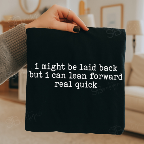 I Might Be Laid Back Tee - Preorder
