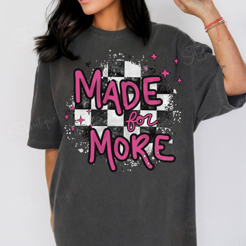 Made For More Tee - Preorder