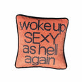 WOKE UP SEXY AS HELL AGAIN