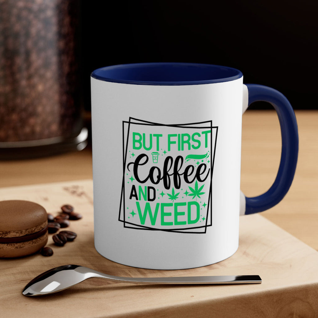 But First Coffee And Weed 25#- marijuana-Mug / Coffee Cup