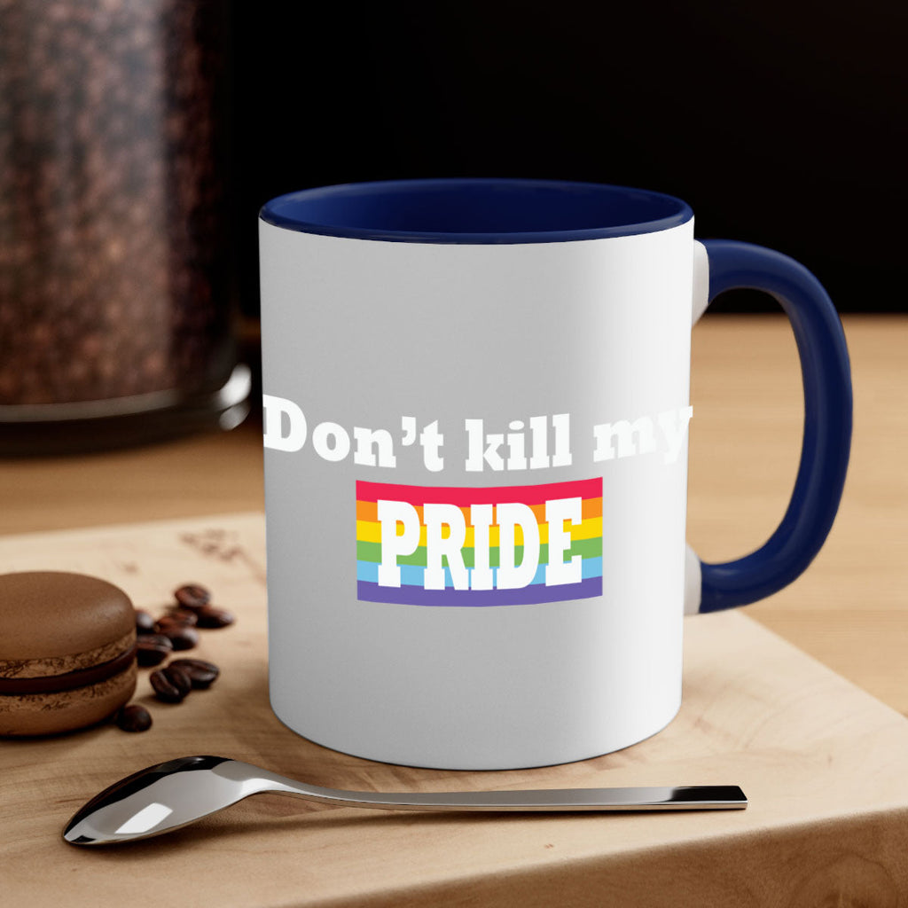 dont kill my pride funny lgbt 145#- lgbt-Mug / Coffee Cup