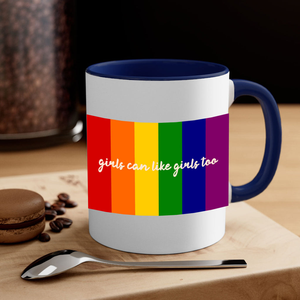 girls can like girls too 16#- lgbt-Mug / Coffee Cup