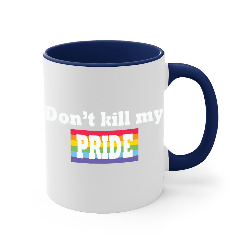 dont kill my pride funny lgbt 145#- lgbt-Mug / Coffee Cup