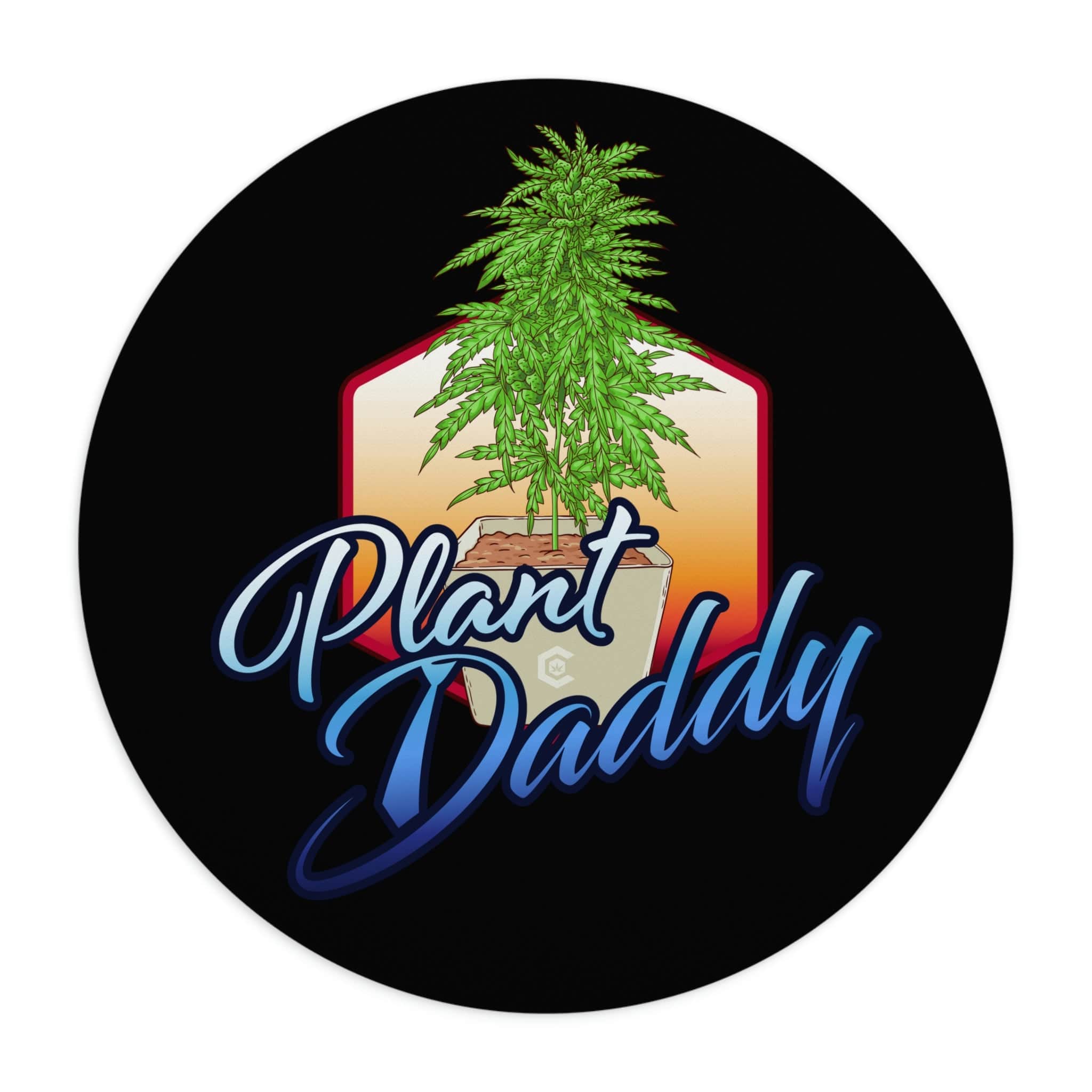 Cannabis Plant Daddy Mouse Pad