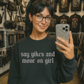 Say Yikes & Move On Crewneck Sweatshirt - Preorder