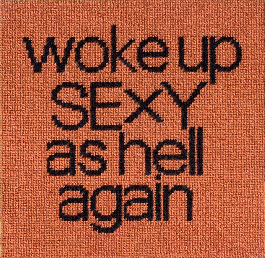 WOKE UP SEXY AS HELL AGAIN