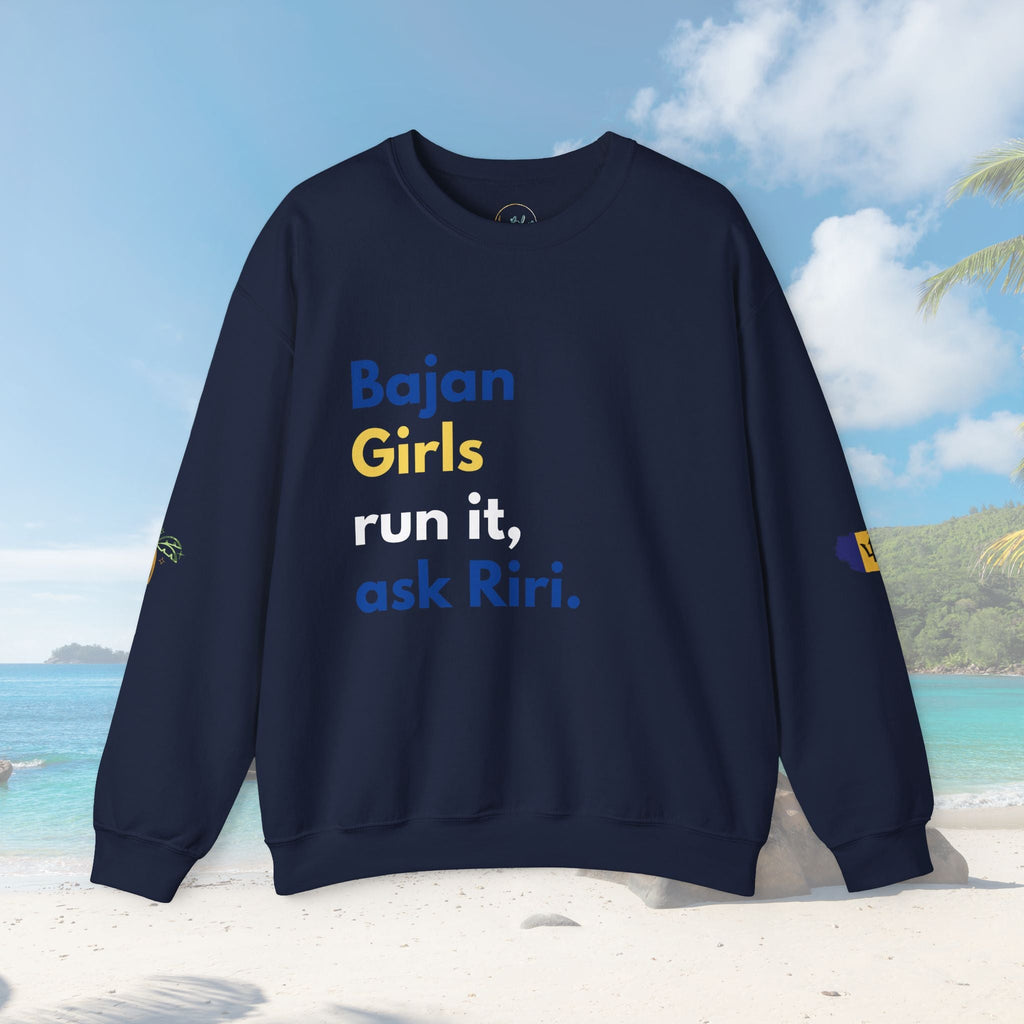 Bajan Girls Run It, Ask Riri Sweatshirt