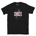 The Choices Tee