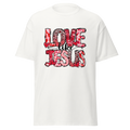 Love Like Jesus Valentine’s Day T-Shirt