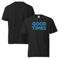 Good Times Garment Dyed Heavyweight T-Shirt
