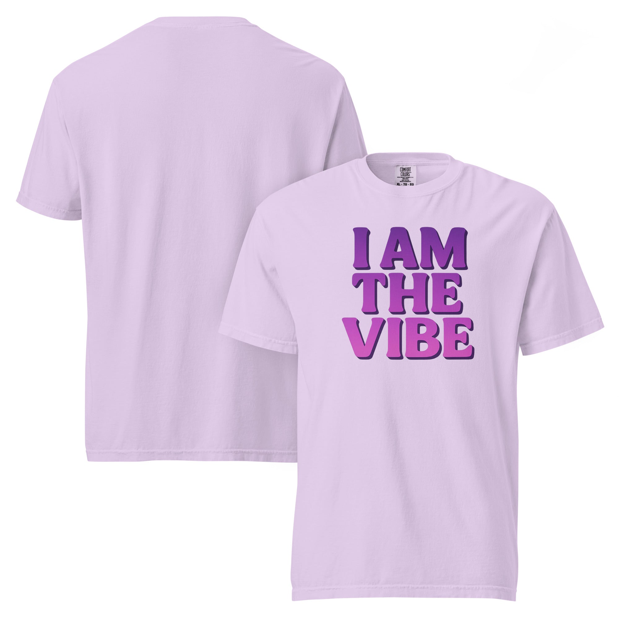 I AM THE VIBE Garment Dyed Heavyweight T-Shirt