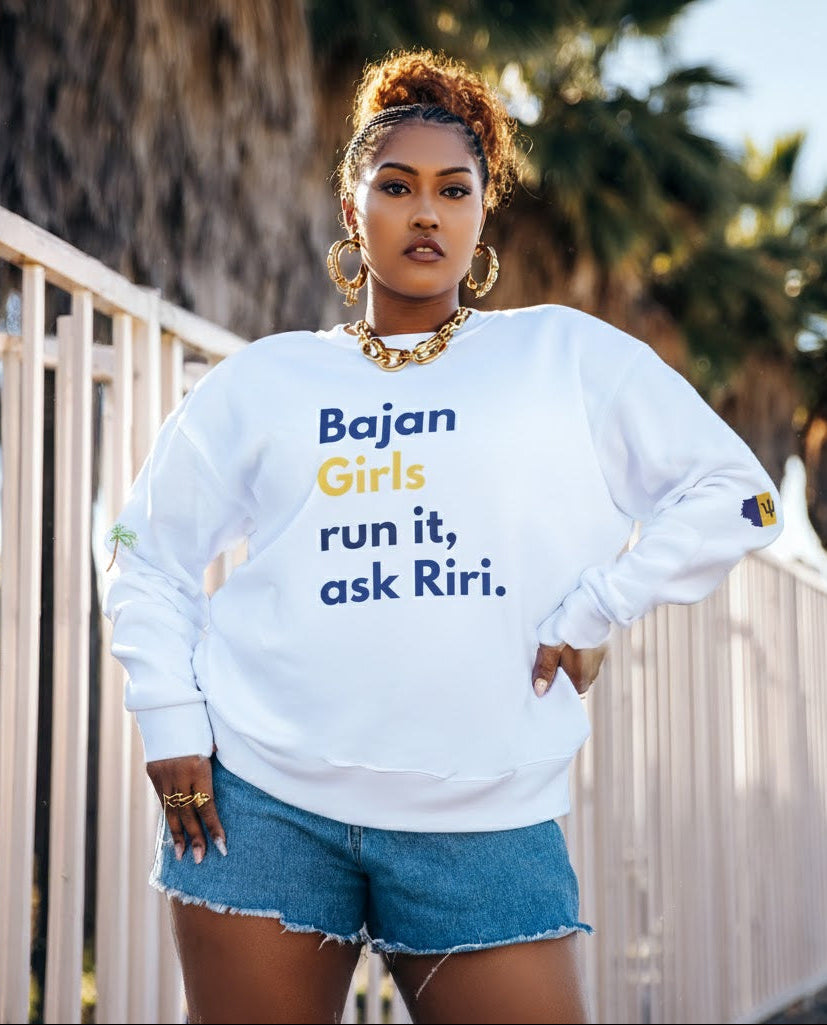 Bajan Girls Run It, Ask Riri Sweatshirt