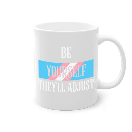 be yourself theyll adjust trans lgbt 159#- lgbt-Mug / Coffee Cup