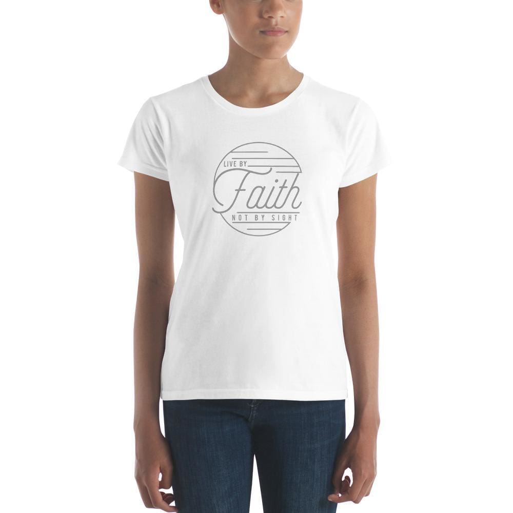 Women's Live By Faith, Not by Sight T-Shirt
